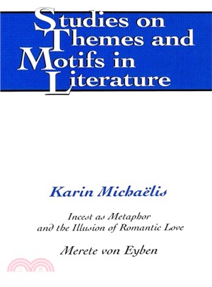 Karin Michaelis ─ Incest As Metaphor and the Illusion of Romantic Love