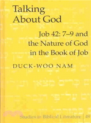 Talking About God ― Job 42:7-9 and the Nature of God in the Book of Job