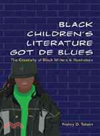 Black Children's Literature Got de Blues ─ The Creativity of Black Writers & Illustrators