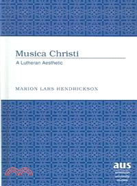 Musica Christi—A Lutheran Aesthetic