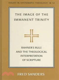 The Image Of The Immanent Trinity ─ Rahner's Rule And The Theological Interpretation Of Scripture