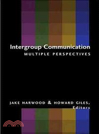 Intergroup Communication: Multiple Perspectives