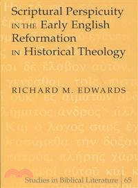Scriptural Perspicuity in the Early English Reformation in Historical Theology