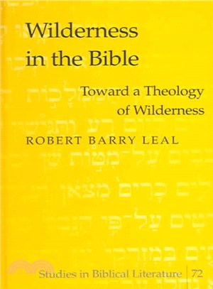 Wilderness In The Bible ─ Toward A Theology Of Wilderness