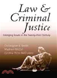 Law & Criminal Justice: Emerging Issues In The Twenty-first Century