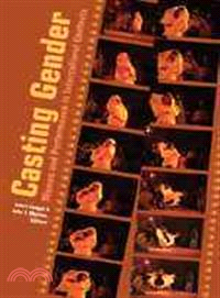 Casting Gender ― Women And Performance in Intercultural Contexts