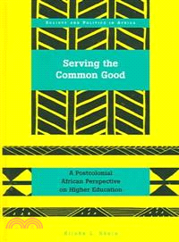 Serving The Common Good—A Postcolonial African Perspective On Higher Education