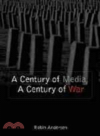 A Century of Media, a Century of War