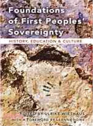 Foundations of First Peoples' Sovereignty ― History, Education & Culture