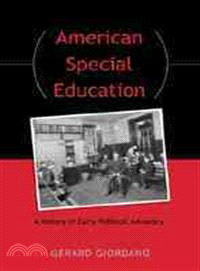 American Special Education: A History of Early Political Advocacy