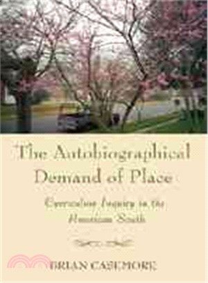 The Autobiographical Demand of Place ― Curriculum Inquiry in the American South