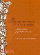 The Christian Hebraism of John Donne: Written With the Fingers of Man's Hand