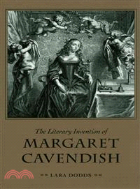 The Literary Invention of Margaret Cavendish