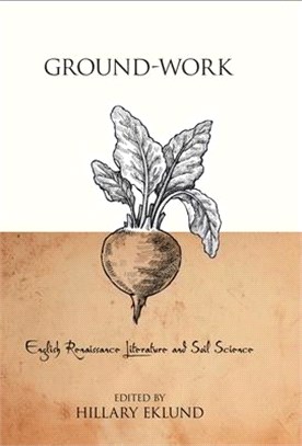 Ground-Work ─ English Renaissance Literature and Soil Science