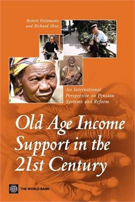Old-Age Income Support in the 21st Century ― The World Bank's Perspective on Pension Systems And Reform