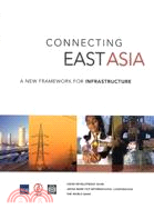 Connecting East Asia: A New Framework for Infrastructure