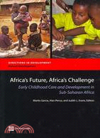 Africa's Future, Africa's Challenge: Early Childhood Care and Development in Sub-Saharan Africa