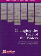 Changing the Face of the Waters: The Promise and Challenge of Sustainable Aquaculture