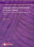 Language, Literacy, and Learning in Primary Schools: Implications for Teacher Development Programs in Nigeria