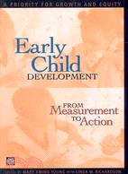 Early Childhood Development from Measurement to Action: A Priority for Growth and Equity