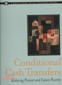 Conditional Cash Transfers: Reducing Present and Future Poverty