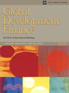 Global Development Finance 2008: The Role of International Banking: Review, Analysis, and Outlook