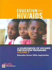 A Sourcebook of HIV / AIDS Prevention Programs: v. 2: Education Sector-wide Approaches