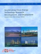 Accelerating Clean Energy Technology Research, Development, and Deployment: Lessons from Non-energy Sectors