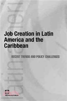 Job Creation in Latin America and the Caribbean: Recent Trends and the Policy Challenges