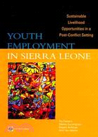 Youth Employment in Sierra Leone: Sustainable Livelihood Opportunities in a Post-Conflict Setting