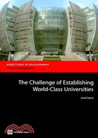 The Challenge of Establishing World-Class Universities