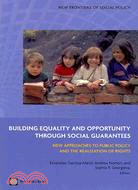 Building Equality and Opportunity Through Social Guarantees: New Approaches to Public Policy and the Realization of Rights