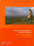 The Social Dimensions of Climate Change: Equity and Vulnerability in a Warming World