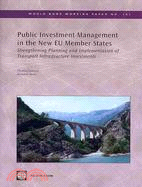 Public Investment Management in the New EU Member States: Strengthening Planning and Implementation of Transport Infrastructure Investments