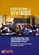 Accelerating the Education Sector Response to HIV: Five Years of Experience from Sub-Saharan Africa