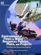 Environmental Flows in Water Resources Policies, Plans, and Projects: Findings and Recommendations