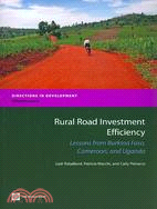 Rural Road Investment Efficiency: Lessons from Burkina Faso, Cameroon, and Uganda