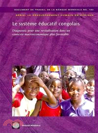 Le Systeme Educatif Congolais: Diagnostic Pour Une Revitalisation Dans Un Contexte Macroeconomique Plus Favorable