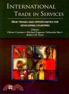 International Trade in Services: New Trends and Opportunities for Developing Countries