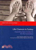 Life Chances in Turkey: Expanding Opportunities for the Next Generation