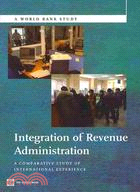 Integration of Revenue Administration: A Comparative Study of International Experience