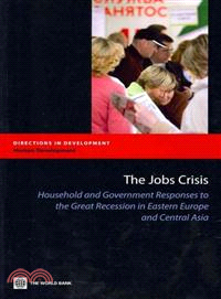 The Jobs Crisis: Household and Government Responses to the Great Recession in Eastern Europe and Central Asia