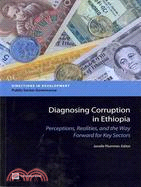 Diagnosing Corruption in Ethiopia ─ Perceptions, Realities, and the Way Forward for Key Sectors