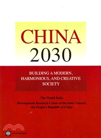 China 2030—Building a Modern, Harmonious, and Creative Society