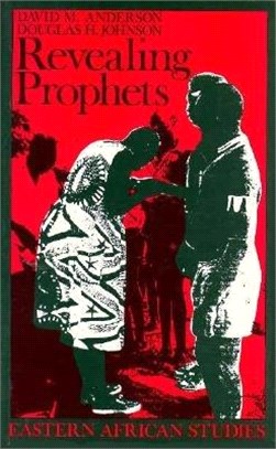 Revealing Prophets ― Prophecy in Eastern African History