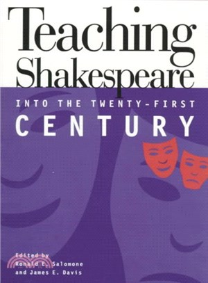 Teaching Shakespeare into the Twenty-First Century