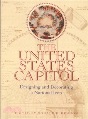 The United States Capitol ─ Designing and Decorating a National Icon