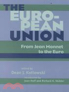 The European Union: From Jean Monnet to the Euro