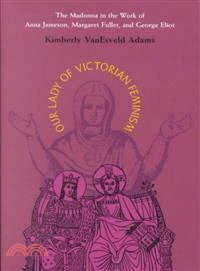 Our Lady of Victorian Feminism