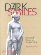 Dark Smiles: Race and Desire in George Eliot